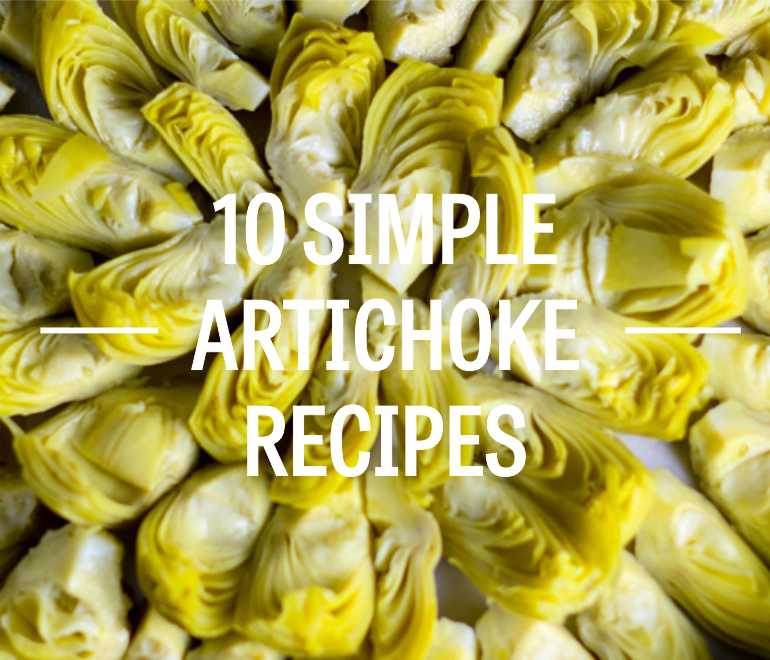 10 Things to do with Artichokes Hearts!