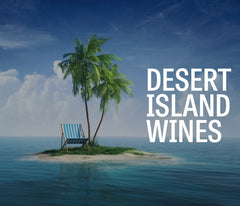 Desert Island Wines